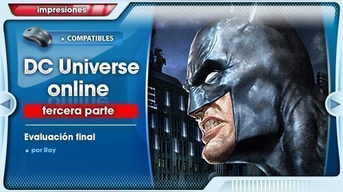 Impresiones con DC Universe Online para PS3 #3: Evaluación final